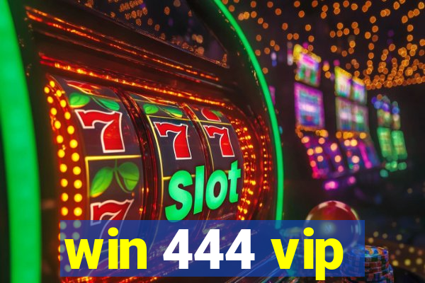 win 444 vip